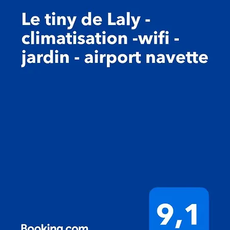 Le Tiny De Laly - Climatisation -wifi - Jardin - Airport Navette Dom wakacyjny *